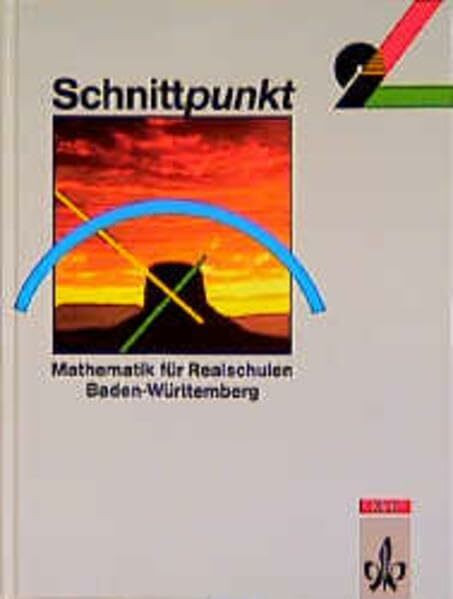 Schnittpunkt - Ausgabe für Baden-Württemberg. Mathematik für Realschulen: Schnittpunkt, Ausgabe Baden-Württemberg, EURO, Klasse 9