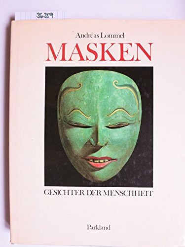 Masken : Gesichter der Menschheit.