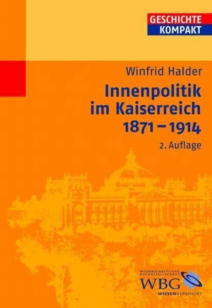 Innenpolitik im Kaiserreich 1871-1914 (Geschichte Kompakt)