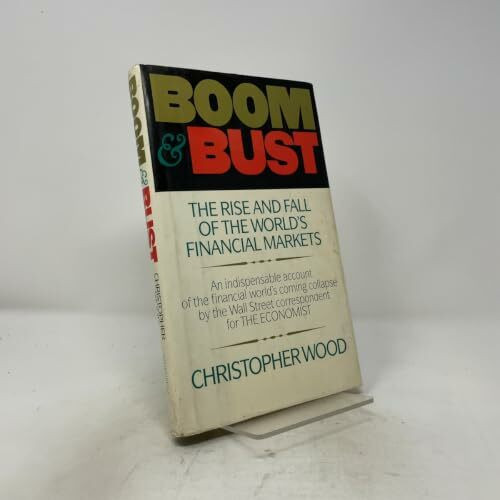Boom and Bust: The Rise and Fall of the World's Financial Markets