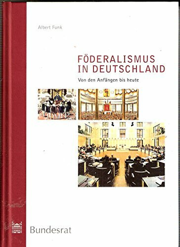 Föderalismus in Deutschland. Von den Anfängen bis heute