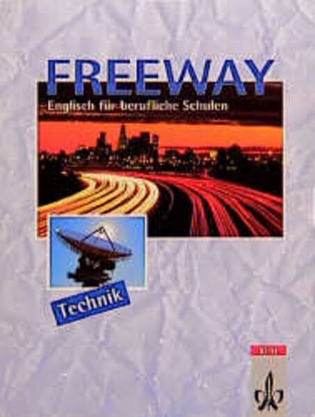 Freeway / Englisch für berufliche Schulen - bisherige Ausgaben: Freeway, Ausgabe Technik, Student's Book