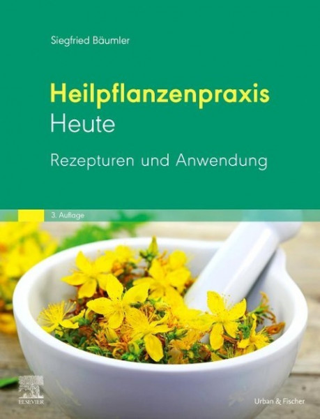 Heilpflanzenpraxis Heute Rezepturen und Anwendung