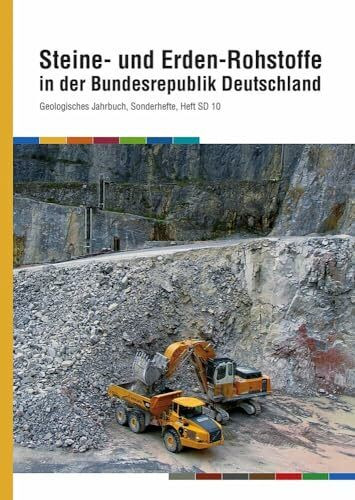 Steine- und Erden-Rohstoffe in der Bundesrepublik Deutschland (Geologisches Jahrbuch. Sonderhefte)
