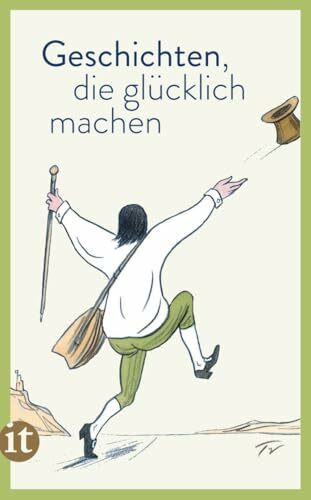 Geschichten, die glücklich machen: Die perfekte Urlaubslektüre für den Sommer (insel taschenbuch)