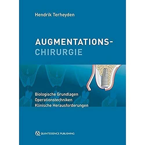 Augmentationschirurgie: Biologische Grundlagen, Operationstechniken, Klinische Herausforderungen