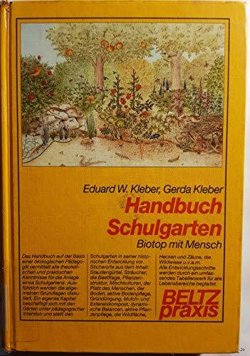 Handbuch Schulgarten: Biotop mit Mensch (Beltz Praxis)