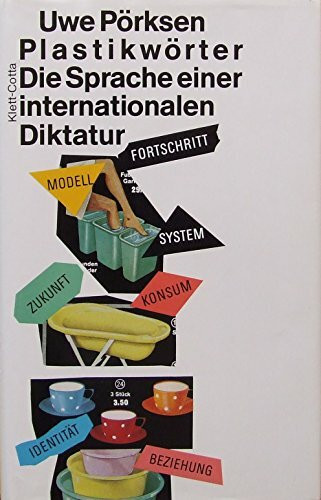 Plastikwörter. Die Sprache einer internationalen Diktatur