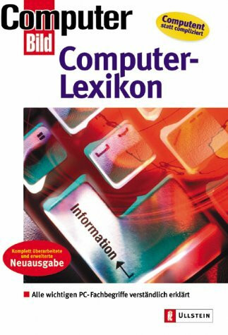 Computer-Lexikon. Alle wichtigen PC-Fachbegriffe verständlich erklärt