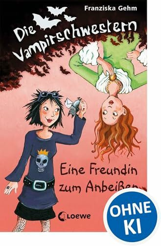 Die Vampirschwestern (Band 1) - Eine Freundin zum Anbeißen: Lustiges Fantasybuch für alle Vampirfans ab 10 Jahren - Der Kinderbuch-Klassiker über Freundschaft, die erste Liebe und jede Menge Abenteuer