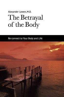 The Betrayal of the Body