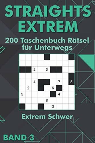Str8ts: Straights Rätsel Extrem Schwer für Erfahrene & Profis als Taschenbuch für Unterwegs (Extrem Straights Taschenbuch)