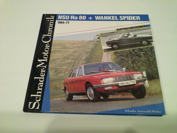 Schrader-Motor-Chronik, Band 35: NSU Ro 80 und Wankel Spider 1964-77
