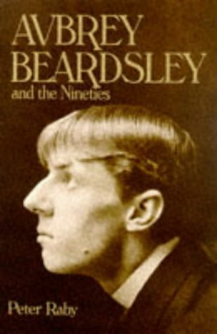 Aubrey Beardsley: And the Nineties