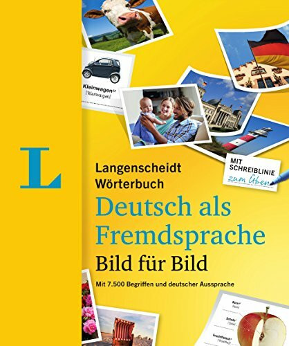 Langenscheidt Wörterbuch Deutsch als Fremdsprache Bild für Bild - Bildwörterbuch: 7.500 Begriffe, Redewendungen und Sätze in tausenden Bildern, Deutsch (Langenscheidt Wörterbücher Bild für Bild)