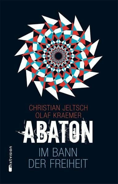 Abaton (Band 3): Im Bann der Freiheit (Abaton, 3)
