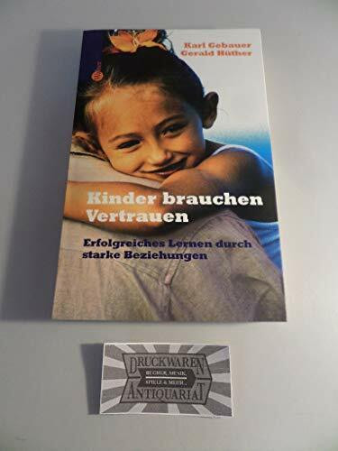 Patmos-Verlag der Schwabenverlag Ag Kinder Brauchen Vertrauen, Erfolgreiches Lernen Durch Starke Beziehungen