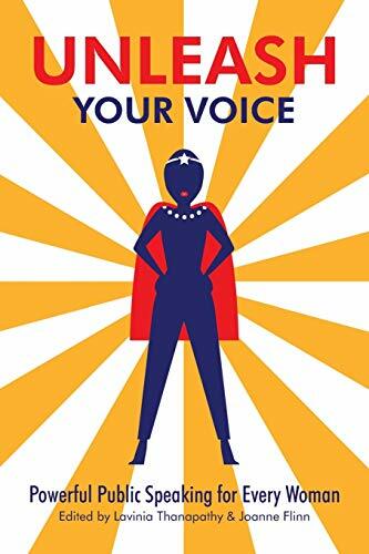 Unleash Your Voice: Powerful Public Speaking for Every Woman Unleash Your Voice: Powerful Public Speaking for Every Woman