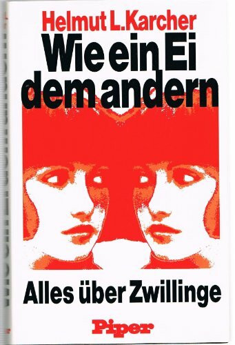 Wie ein Ei dem anderen. Alles über Zwillinge