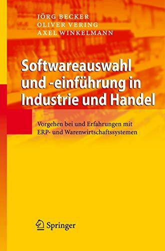 Softwareauswahl und -einführung in Industrie und Handel: Vorgehen bei und Erfahrungen mit ERP- und Warenwirtschaftssystemen