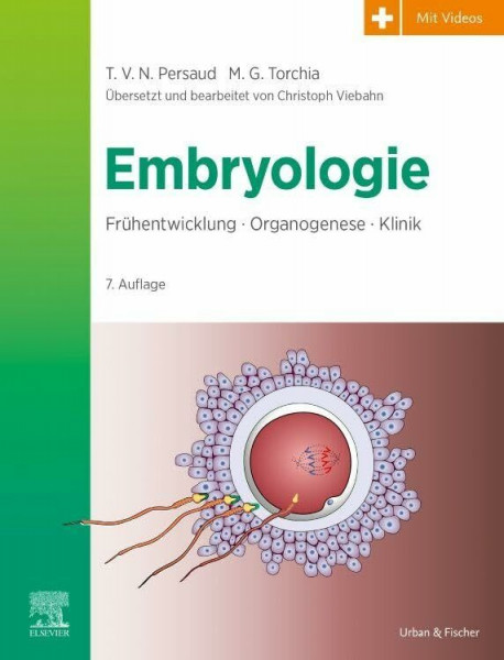 Embryologie: Frühentwicklung - Organogenese - Klinik (VORKLINIK - Lehrbuch - Urban & Fischer-Verlag)