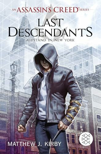 An Assassin’s Creed Series. Last Descendants. Aufstand in New York