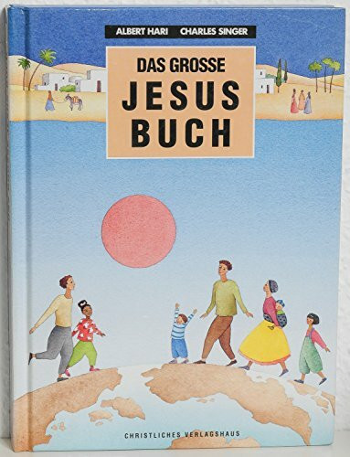 Das grosse Jesus-Buch. Christus im Alltag begegnen