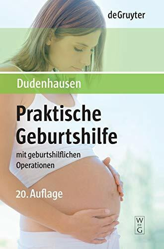 Praktische Geburtshilfe: Mit geburtshilflichen Operationen