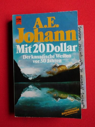 Mit zwanzig Dollar. Der kanadische Westen von 50 Jahren.