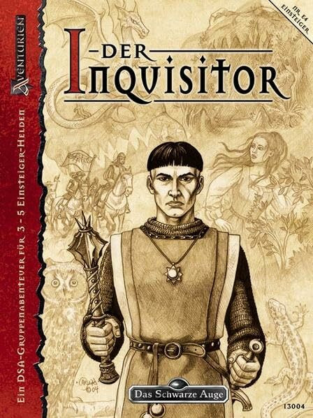 Der Inquisitor - Spielsteinkampagne 4/4: Ein DSA-Gruppenabenteuer für 3-5 Einsteiger-Helden (Das Schwarze Auge: Aventurien)