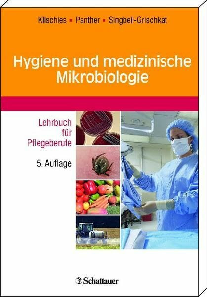 Hygiene und medizinische Mikrobiologie: Lehrbuch für Pflegeberufe