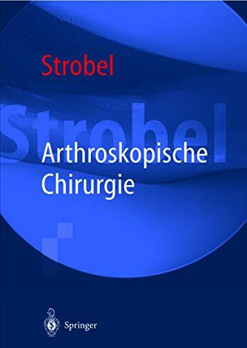 Arthroskopische Chirurgie Arthroskopische Chirurgie