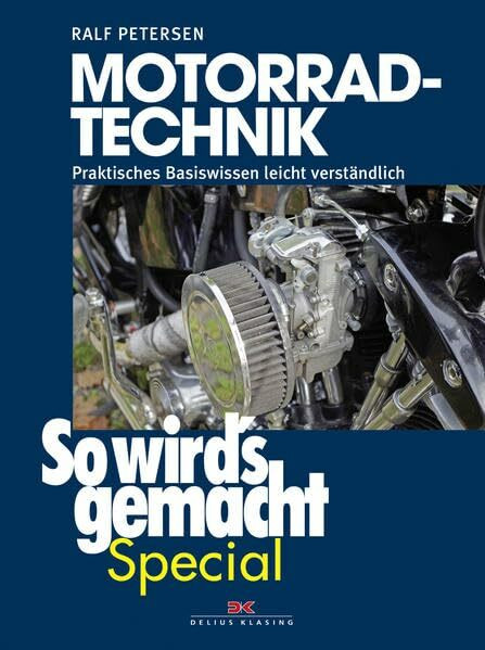 Motorrad-Technik (So wird’s gemacht Special Band 4): Praktisches Basiswissen leicht verständlich