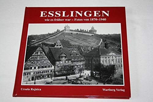Esslingen - wie es früher war