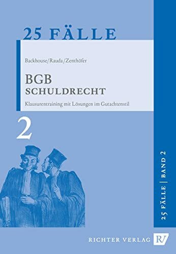 25 Fälle - Band 2 - BGB Schuldrecht: Klausurentraining mit Lösungen im Gutachtenstil