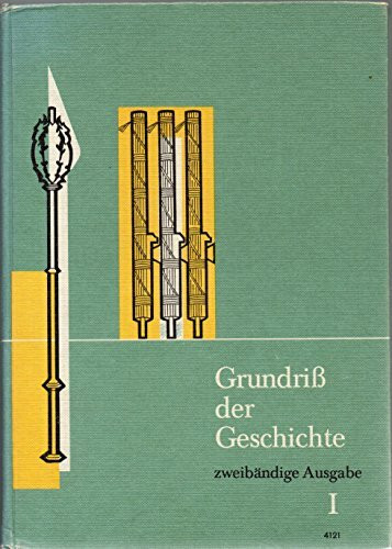 Grundriß der Geschichte Band I - Von der Urzeit bis zum Ende des Absolutismus