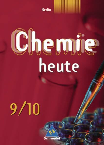 Chemie heute SI - Ausgabe 2006 für Berlin: Schülerband 9 / 10