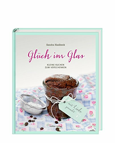 Glück im Glas: Kleine Kuchen zum Verschenken