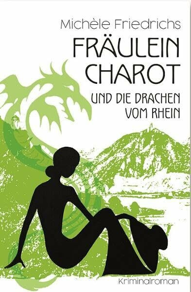 Fräulein Charot und die Drachen vom Rhein