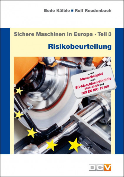 Sichere Maschinen in Europa - Teil 3 - Risikobeurteilung
