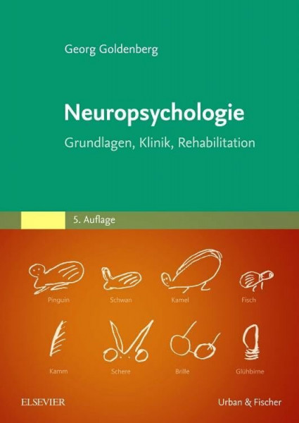 Neuropsychologie: Grundlagen, Klinik, Rehabilitation