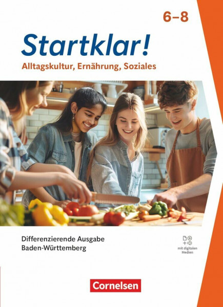 Startklar! - Alltagskultur, Ernährung, Soziales - Differenzierende Ausgabe Baden-Württemberg ab 2026 - 6.-8. Schuljahr: Schulbuch - Mit digitalen Medien
