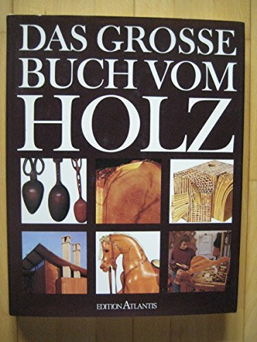 Das große Buch vom Holz