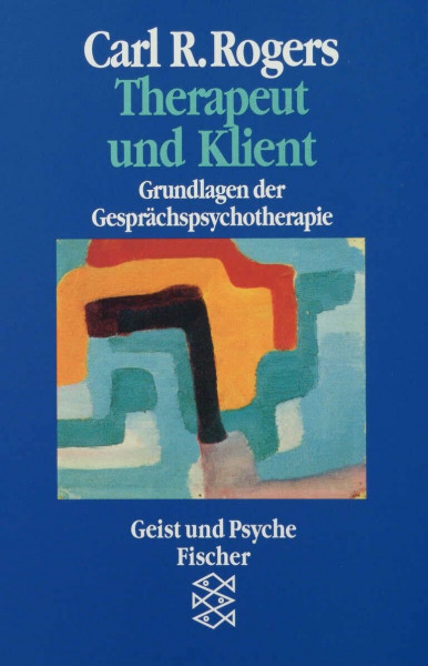 Therapeut und Klient: Grundlagen der Gesprächspsychotherapie