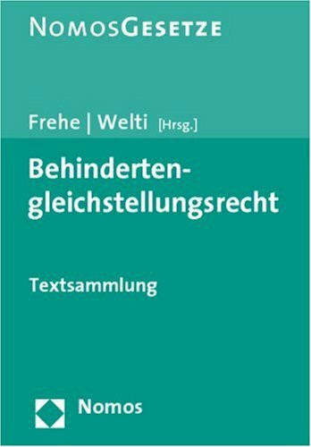 Behindertengleichstellungsrecht: Textsammlung mit Einführungen, Rechtsstand: 1. Mai 2010