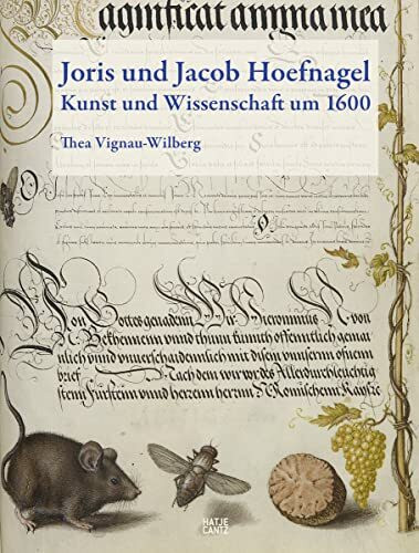 Joris und Jacob Hoefnagel: Kunst und Wissenschaft um 1600