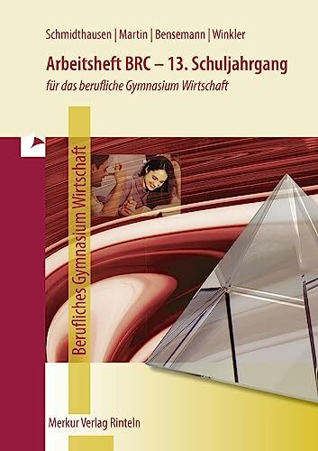 Arbeitsheft BRC - 13. Schuljahrgang: für das berufliche Gymnasium Wirtschaft