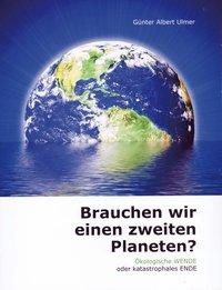 Brauchen wir einen zweiten Planeten?