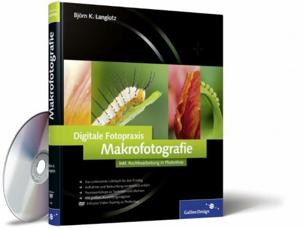 Digitale Fotopraxis: Makrofotografie: Inklusive Nachbearbeitung in Photoshop (Galileo Design)