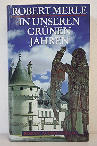 In unseren grünen Jahren: Roman (Fortune de France, Band 2)